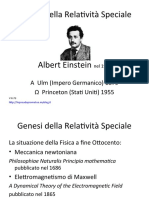 Genesi della Relatività Speciale: Α Ulm (Impero Germanico) 1879 Ω Princeton (Stati Uniti) 1955