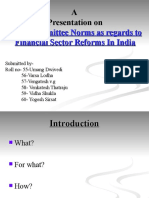 A Presentation On: A Presentation On Basel Committee Norms As Regards To Financial Sector Reforms in India