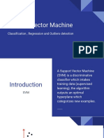 Support Vector Machine: Classification, Regression and Outliers Detection