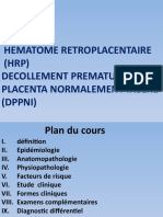 Hematome Retroplacentaire (HRP) Decollement Premature Du Placenta Normalement Insere (Dppni)