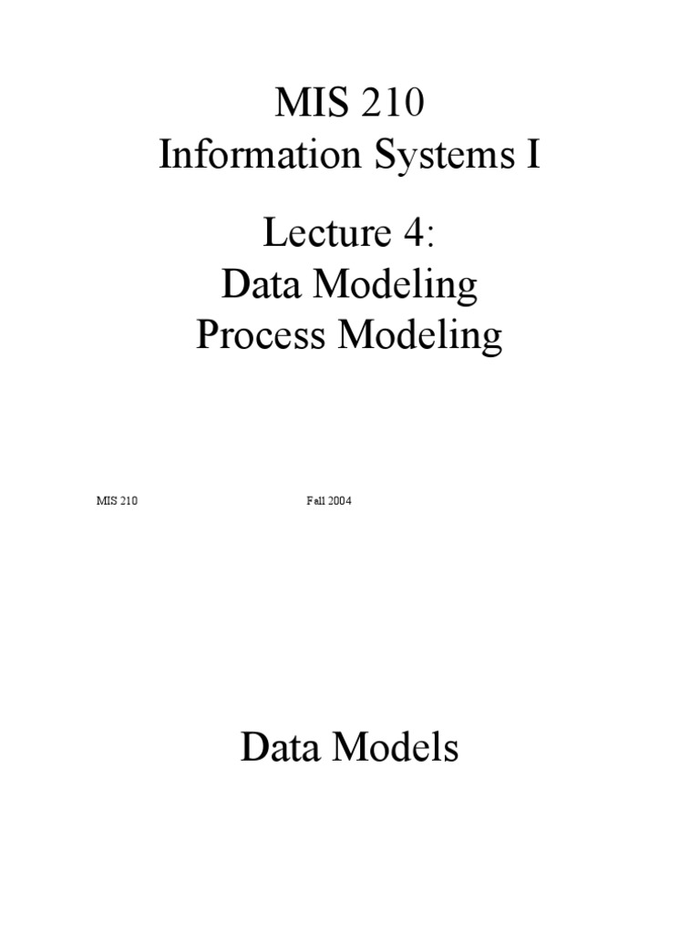 Data and Process Modeling in MIS 210 | PDF | Data Model | Conceptual Model