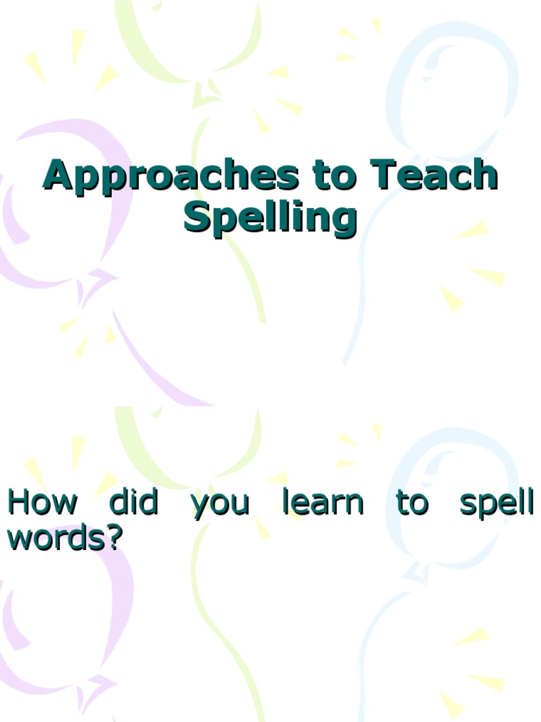 Topic 3.3 Approaches 2 Spelling Instruction Powerpoint | PDF | Phonics ...