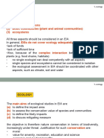 Ecology: (1) Species Populations (2) Biotic Communities (Plant and Animal Communities) (3) Ecosystems