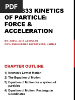 Kns1633 Kinetics of Particle: Force & Acceleration: Mr. Abdul Azim Abdullah Civil Engineering Department, Unimas