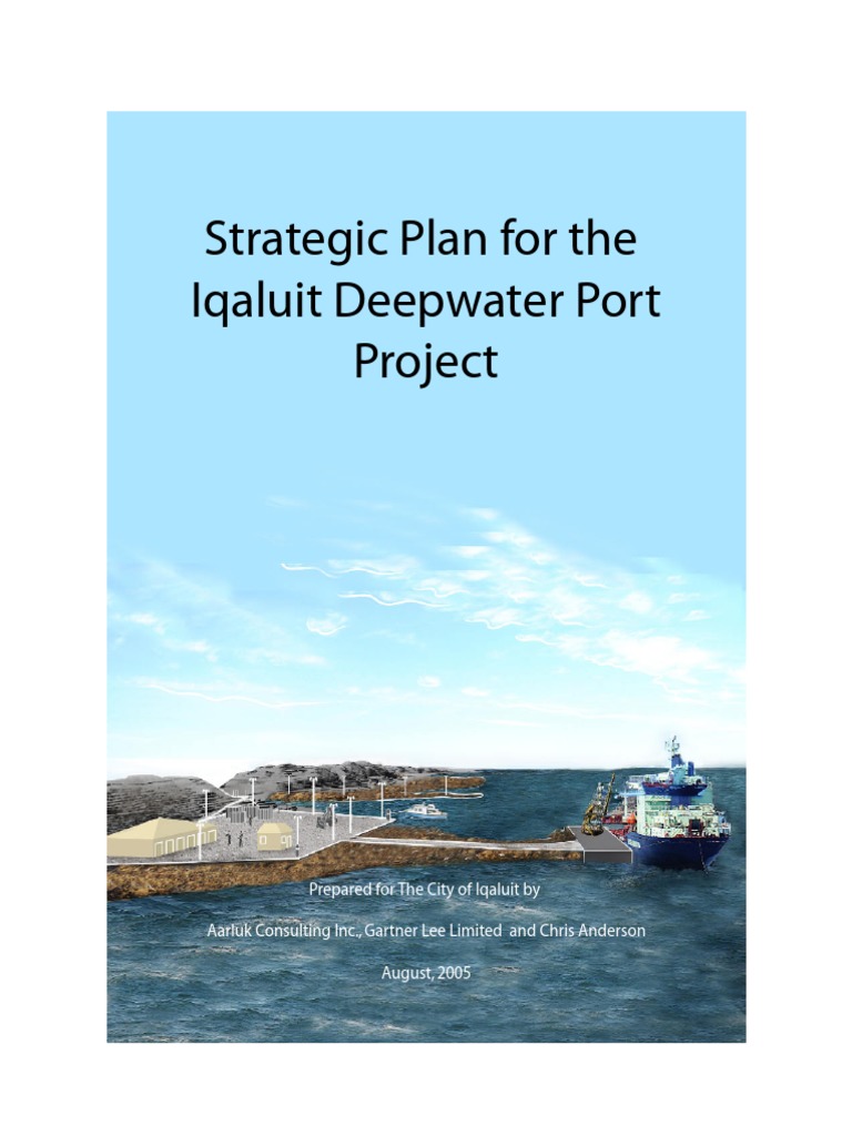 Strategic Plan For The Iqaluit Deepwater Port Project | PDF | Ships | Port