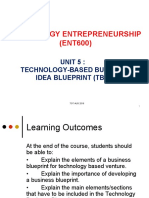 Technology Entrepreneurship (ENT600) : Unit 5: Technology-Based Business Idea Blueprint (Tbib)