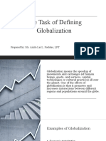 The Task of Defining Globalization: Prepared By: Ms. Aicila Lei L. Forlales, LPT