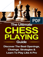 Chess_ The Ultimate Chess Playing Guide_ The Best Openings, Closings, Strategies & Learn To Play Like A Pro ( PDFDrive ).pdf