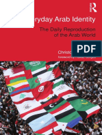 [Routledge studies in Middle Eastern Politics] Christopher Phillips - Everyday Arab Identity_ The Daily Reproduction of the Arab World (2013, Routledge).pdf