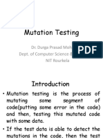 Mutation Testing: Dr. Durga Prasad Mohapatra Dept. of Computer Science & Engineering NIT Rourkela