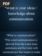 What Is Your Ideas / Knowledge About Communication