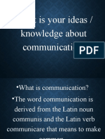 What Is Your Ideas / Knowledge About Communication