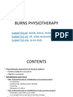Burns Physiotherapy: Submitted By: Noor, Nisha, Nusrat, Saiha Submitted To: Dr. Aqsa Mujaddadi SUBMITTED ON: 16-03-2020