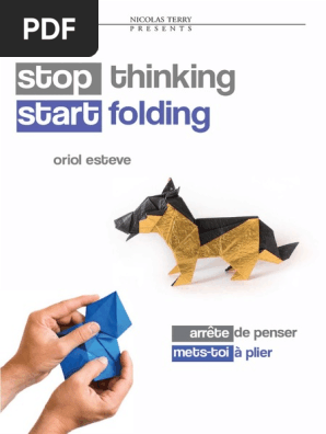 Stop Thinking Start Folding Pdf Materiaux D Impression Papier