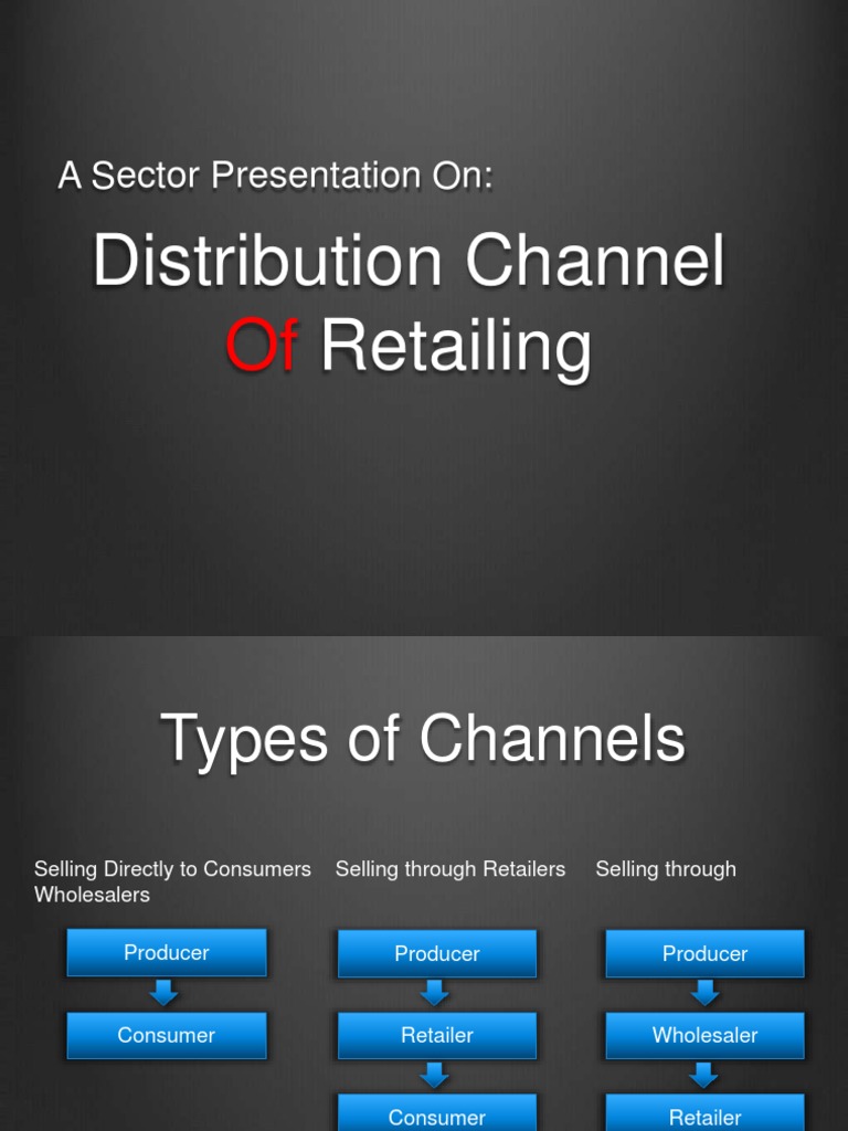 Distribution Channel Retailing: A Sector Presentation On | PDF | Business