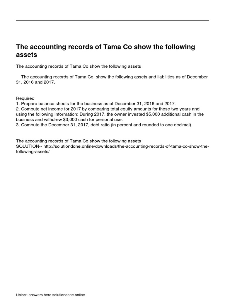 The Accounting Records of Tama Co Show The Following Assets Unlock