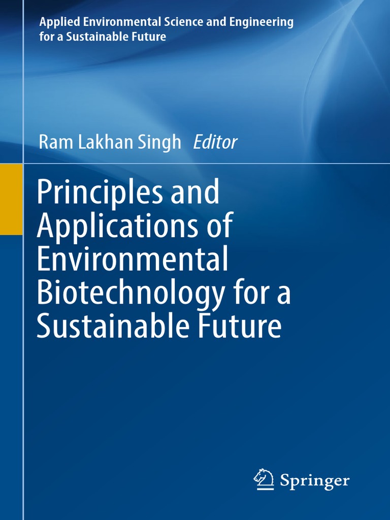 Principles and Applications of Environmental Biotechnology For A  Sustainable Future (2017), PDF, Biotechnology