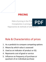Pricing: - Role of Pricing in The FS MM - Complexities in Pricing of FS - Approaches & Methods of Setting Price