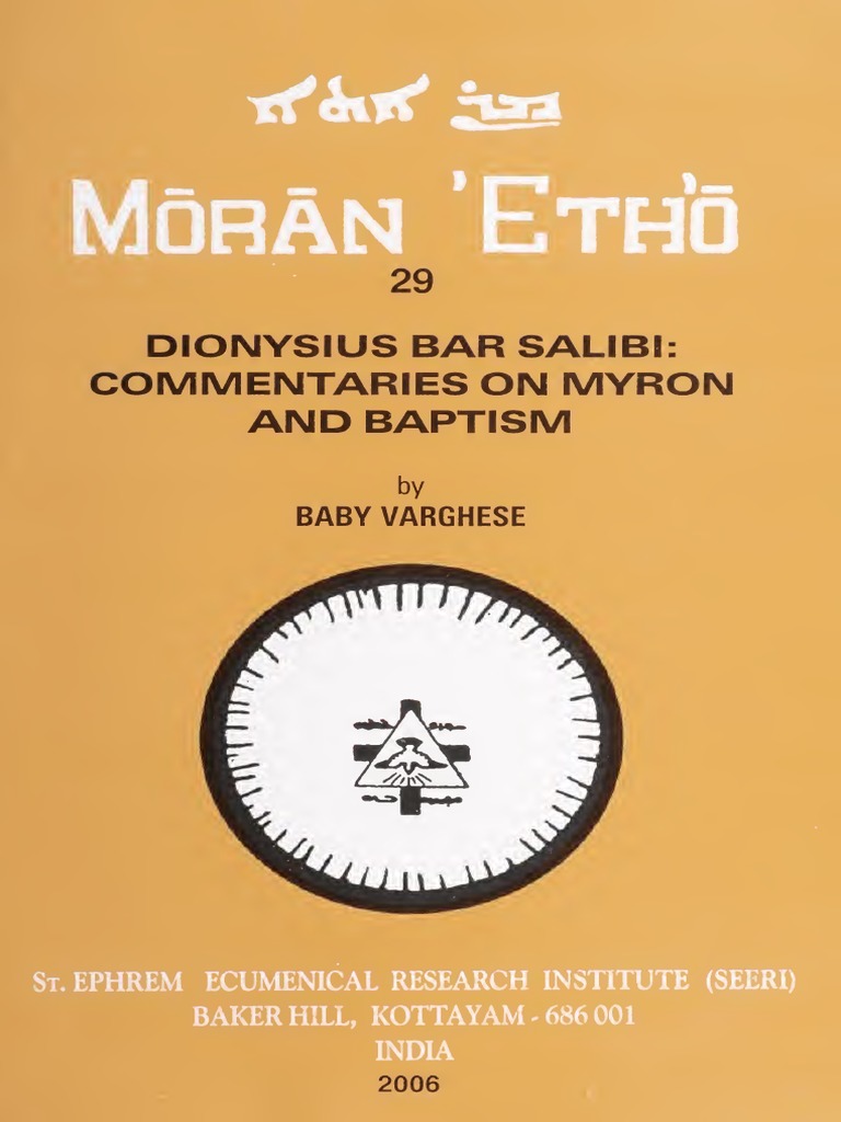 Dionysius Bar Salibi Commentaries On Myron and Baptism by Fr. Baby ...