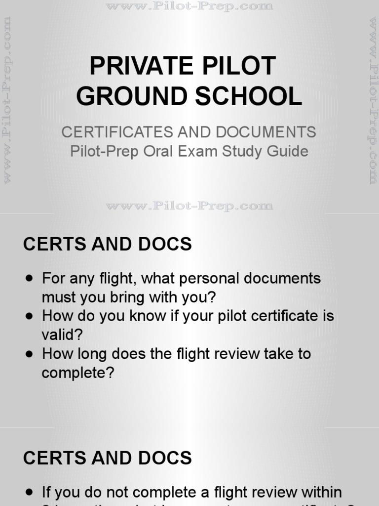 Private Pilot Ground School: Certificates and Documents Pilot-Prep Oral Exam Study Guide | PDF