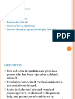 Session Outlines: Definition of Terms Reasons For First-Aid Values of First-Aid Training General Directions /principles To Give First-Aid