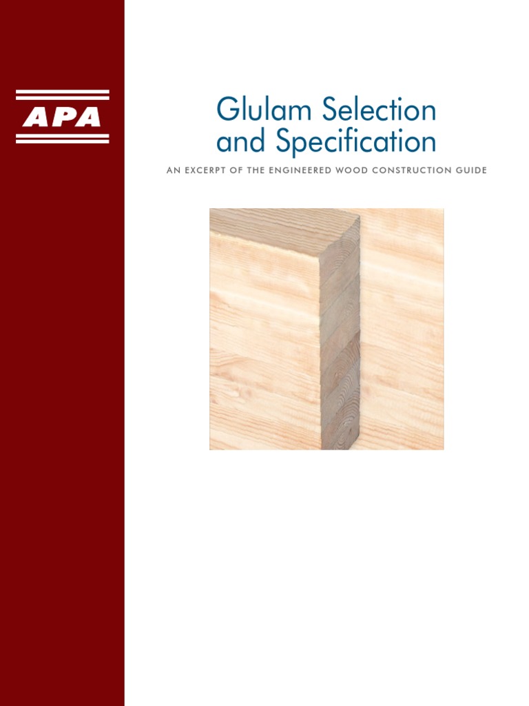 APA Engineered Wood Construction Guide Excerpt Glulam Selection and