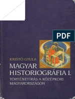 Kristó Gyula - Magyar Historiográfia I.