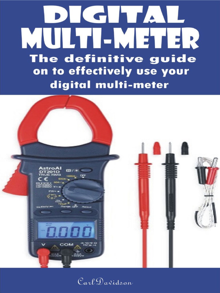 DIGITAL MULTI-METER - The Definitive Guide On To Effectively Use Your ...