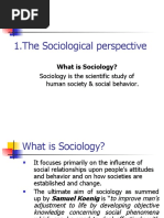 1.the Sociological Perspective: Sociology Is The Scientific Study of Human Society & Social Behavior