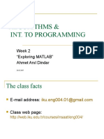 ENG004 Algorithms & Int. To Programming: Week 2 "Exploring MATLAB" Ahmet Anıl Dindar