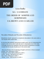 Aziza Radhy Ma Candidate The Order of Morphs and Morphemes E.K.Brown and J.E.Miller