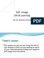 Self-Image Life & Learning: By: Dr. Shaheen Pasha