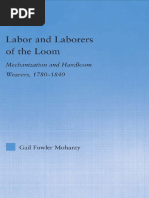 (Studies in American Popular History and Culture) Gail Fowler Mohanty - Labor and Laborers of The Loom - Mechanization and Handloom Weavers, 1780-1840 - Routledge (2006)