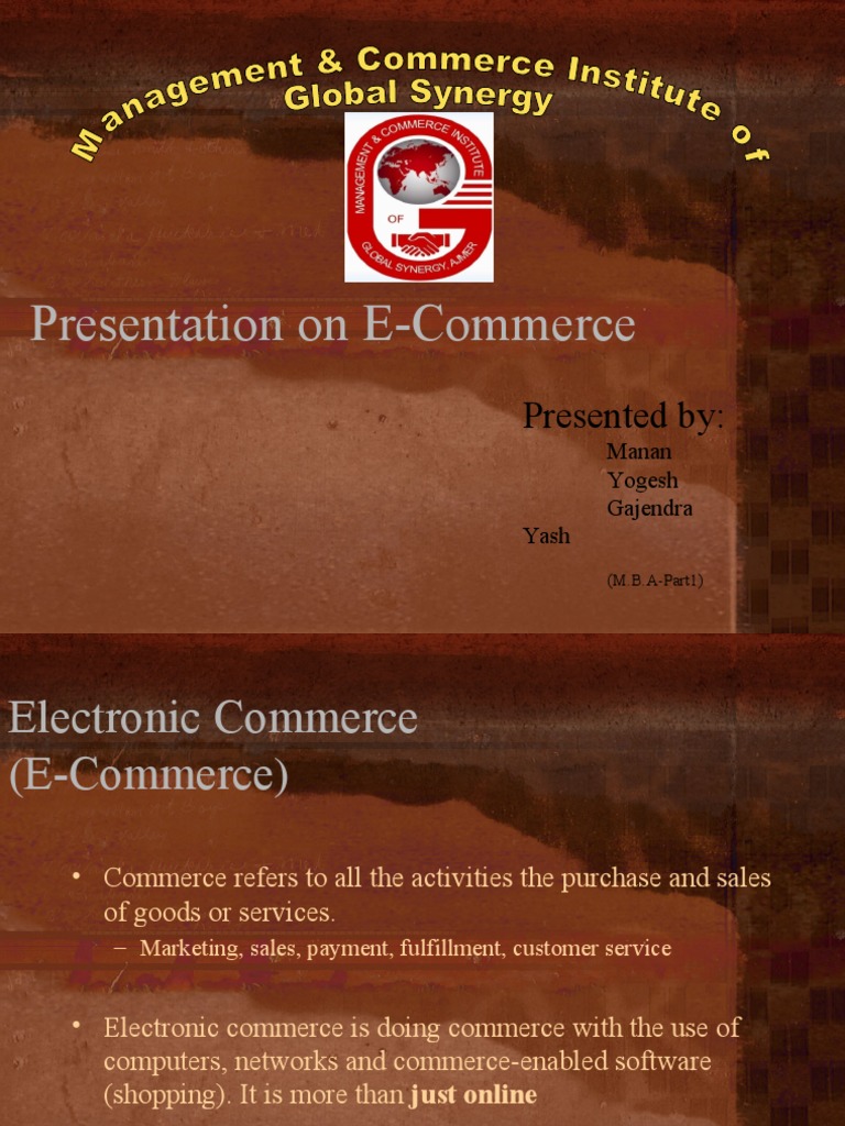 Presentation On E-Commerce: Presented by | PDF | E Commerce | World ...