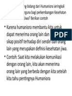 Mengapa Bidang-Bidang Dari Humaniora Seringkali Perlu Bahkan Berguna Bagi Perkembangan Kesehatan Jiwa? Berikan Contoh