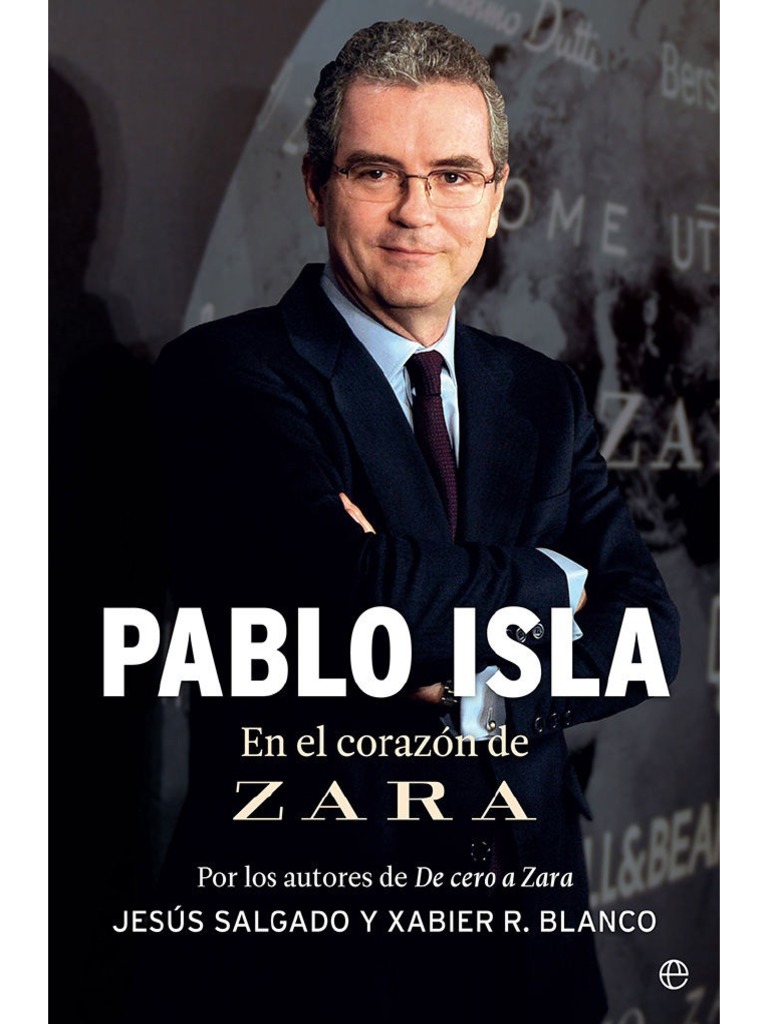 Cuanto Paga Amancio Ortega A Hacienda Pablo Isla en El Corazon de ZARA | PDF | Bolsa | Liderazgo