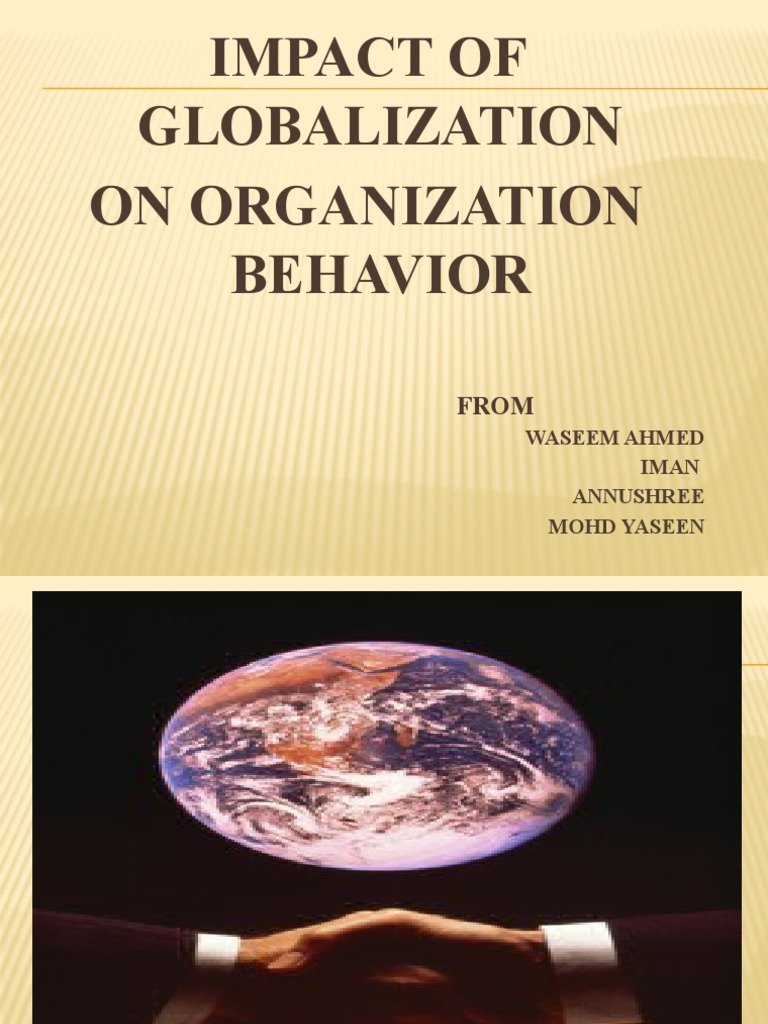 Impact of Globalization On Organization Behavior: Waseem Ahmed Iman ...