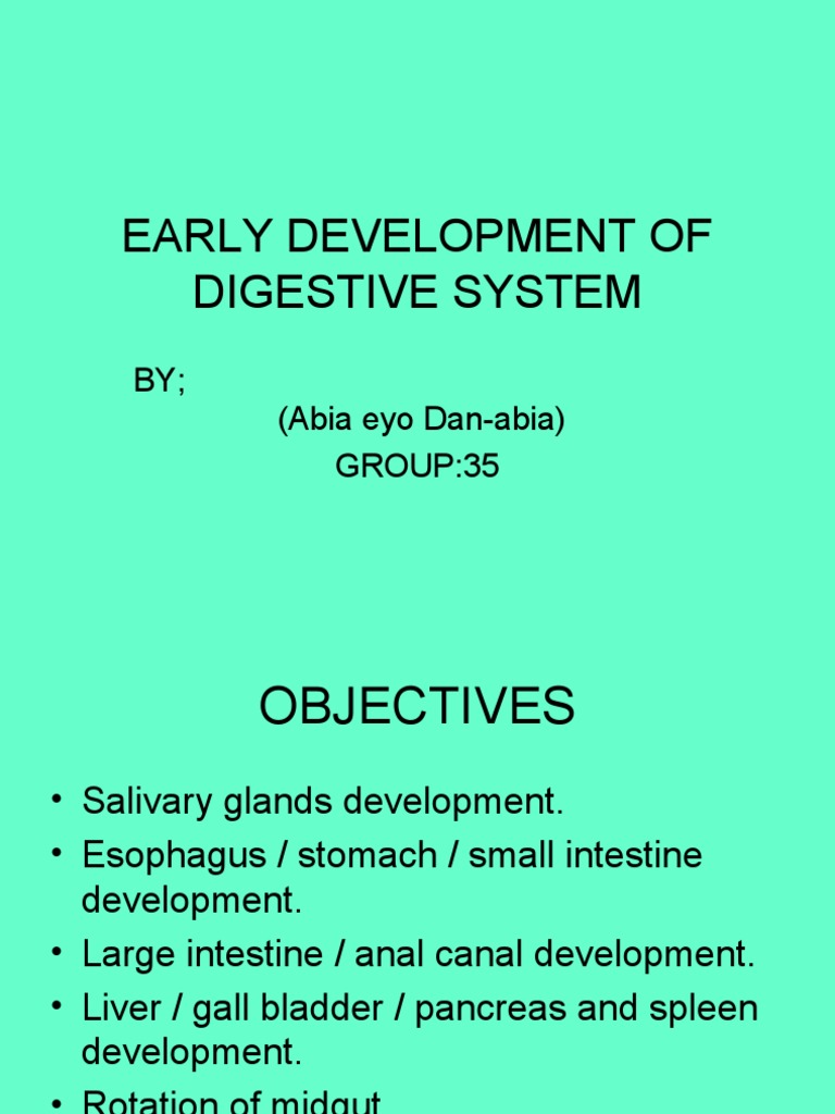 Early Development of Digestive System: BY (Abia Eyo Dan-Abia) GROUP:35 ...