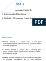 Unit - 3: Primary and Secondary Standards Stoichiometric Calculation Methods of Expressing Concentration
