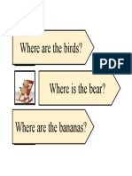 Where Are The Birds? Where Is The Bear? Where Are The Bananas?