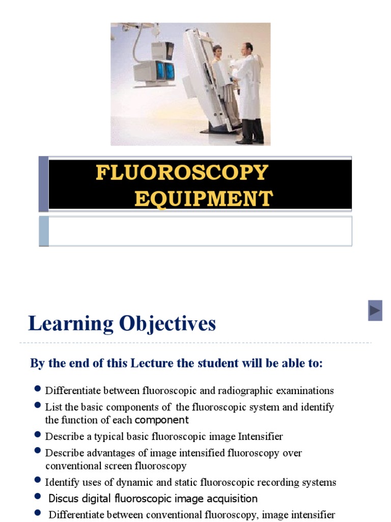 Understanding Fluoroscopy Components, Modes of Operation, and