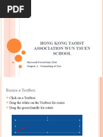 Hong Kong Taoist Association Wun Tsuen School: Microsoft Powerpoint 2010 Chapter 4 - Formatting of Text