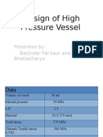 Design of High Pressure Vessel: Presented By: Barjinder Pal Kaur and Atri Bhattacharya