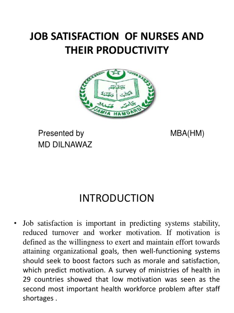 Job Satisfaction of Nurses and Their Productivity: Presented by Mba (HM ...