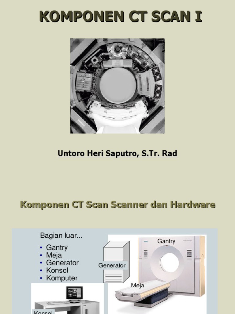 Komponen CT Scan I (Komponen Utama) | PDF