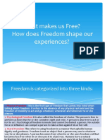 What Makes Us Free? How Does Freedom Shape Our Experiences?