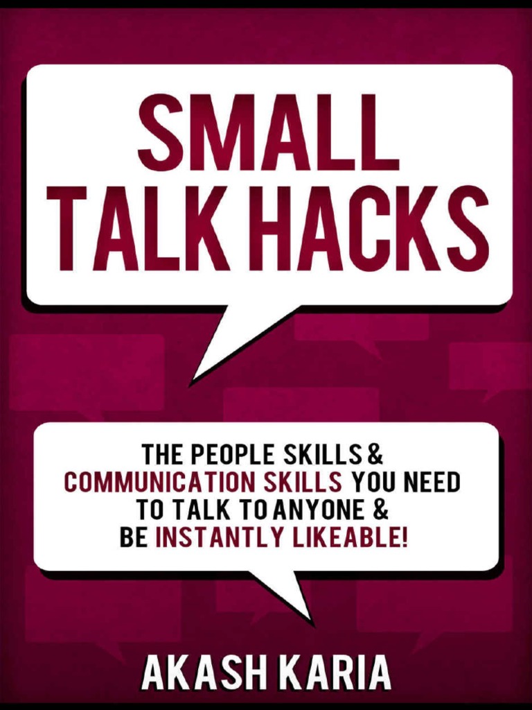 Small Talk Hacks The People Skills Communication Skills You Need To