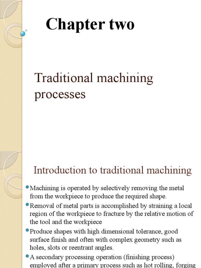 Machining Fundamentals An Overview of Traditional Machining Processes