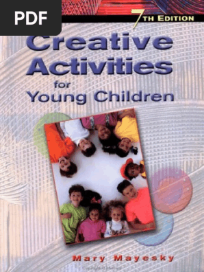 Pub Creative Activities For Young Children Pdf Creativity Curriculum