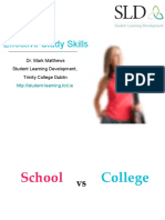 Effective Study Skills: Dr. Mark Matthews Student Learning Development, Trinity College Dublin